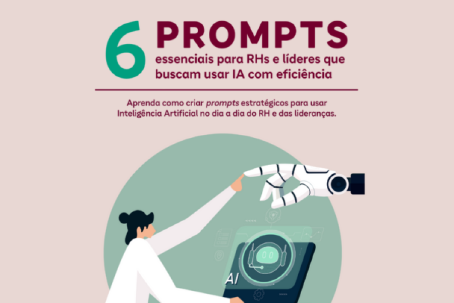6 Prompts essenciais para RHs e líderes