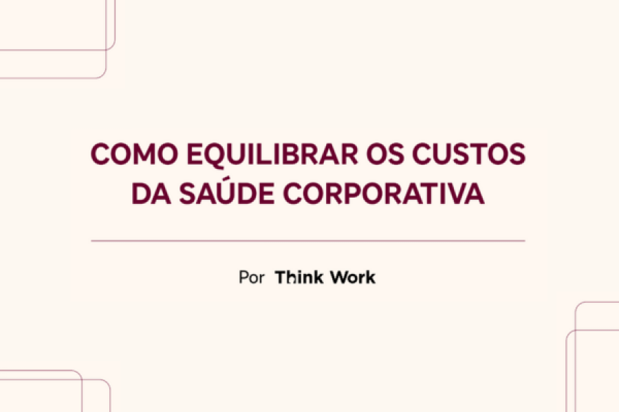 Como equilibrar os custos da saúde corporativa